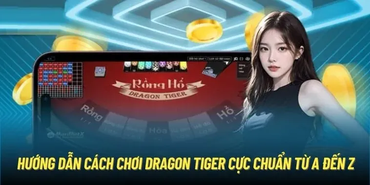 Trải Nghiệm Dragon Tiger 58Win Thắng Lớn Trong Từng Ván Cược